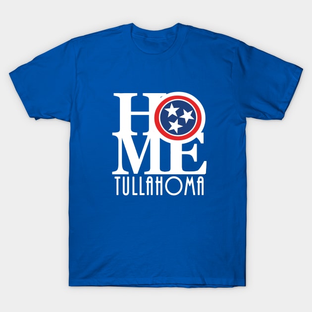 HOME Tullahoma (white text) T-Shirt by Tennessee